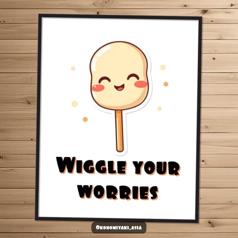 Funny poster of a dango skewer wiggling with pure delight, adding a joyful touch to any room.